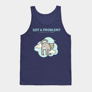 Got a Problem? Tank Top